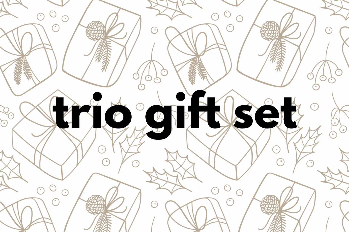Trio Gift set