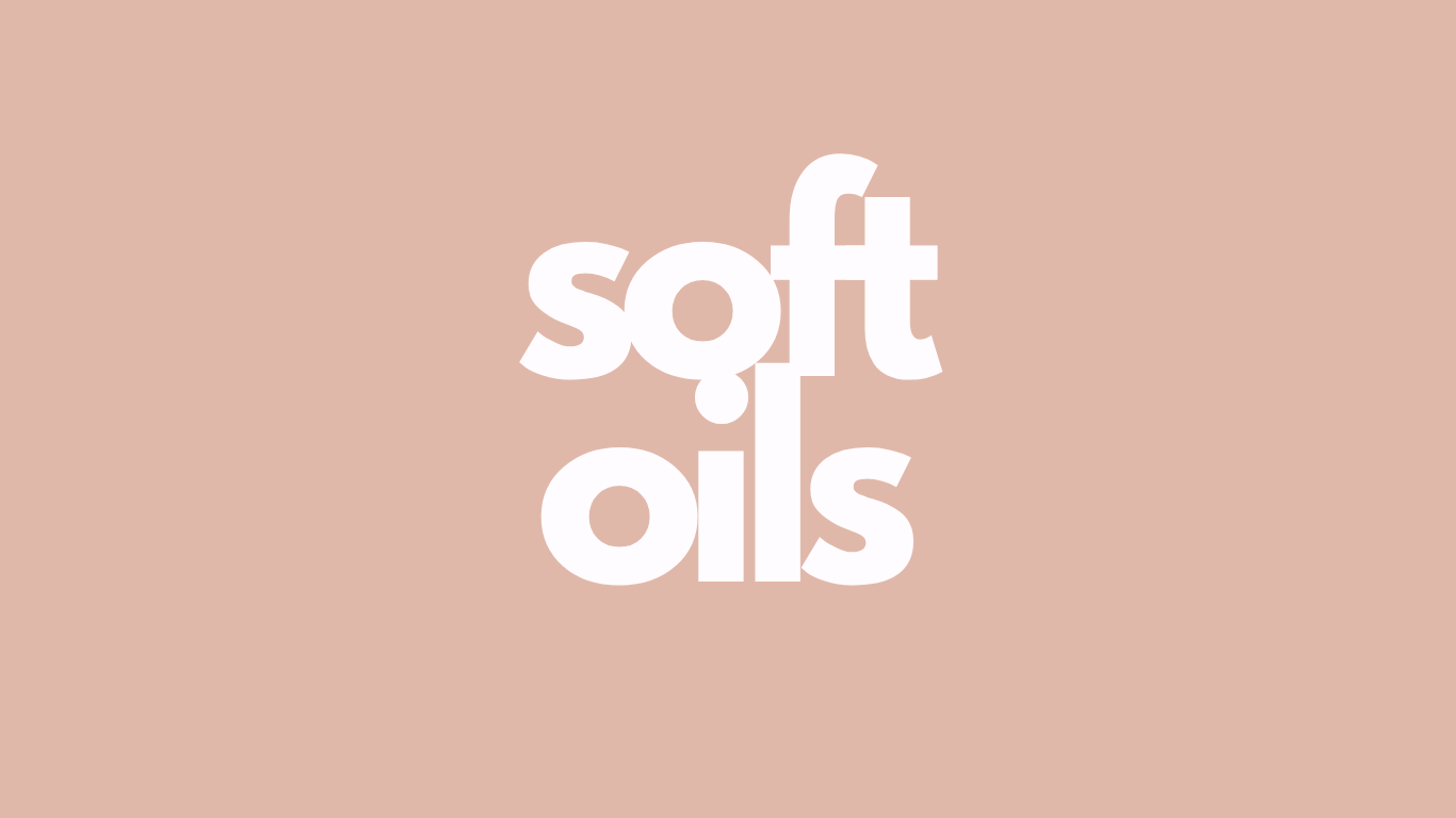 Soft Oils